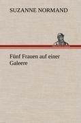 Fünf Frauen auf einer Galeere