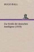Zur Kritik der deutschen Intelligenz (1919)