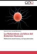 La Naturaleza Jurídica del Embrión Humano