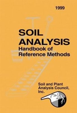 Soil & Plant Analysis Council: Soil Analysis Handbook of Ref