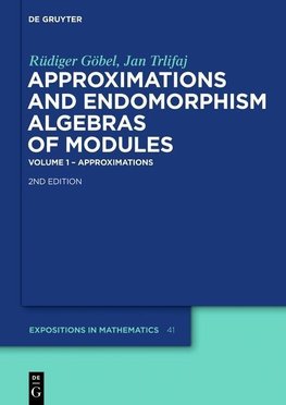 Approximations and Endomorphism Algebras of Modules. 2 Bände