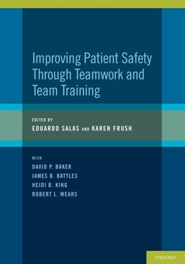 Improving Patient Safety Through Teamwork and Team Training