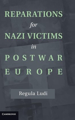 Reparations for Nazi Victims in Postwar Europe