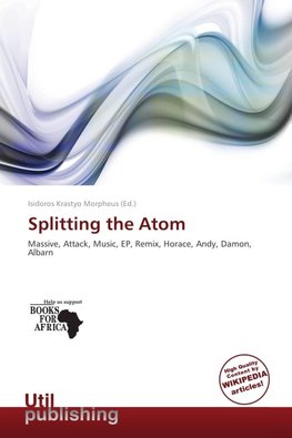 Splitting the Atom