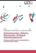 Comunicación, Salud  y Educación. Enfoque Interdisciplinario