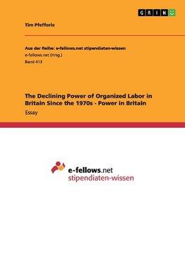 The Declining Power of Organized Labor in Britain Since the 1970s - Power in Britain