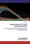 Improvement of soft tooling process