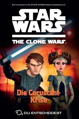 Star Wars/Clone Wars - Du entscheidest 4 Die Coruscant-Krise