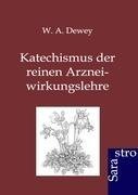 Katechismus der reinen Arzneiwirkungslehre