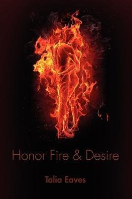Honor Fire & Desire