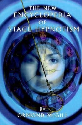 The new encyclopedia of stage hypnotism