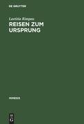 Reisen zum Ursprung