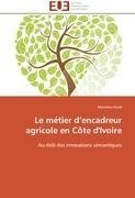 Le métier d'encadreur agricole en Côte d'Ivoire