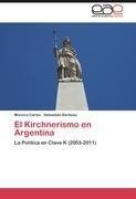 El Kirchnerismo en Argentina