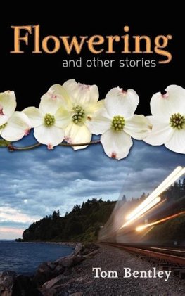 Flowering and Other Stories