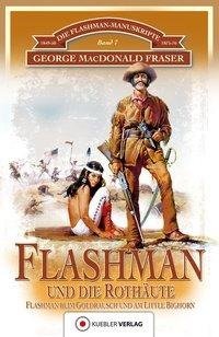 Die Flashman-Manuskripte 07. Flashman und die Rothäute