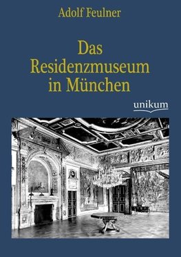 Das Residenzmuseum in München