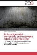 El Paradigma del Terrorismo entre Derecho Interno e Internacional