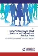 High Performance Work Systems in Professional Service Firms