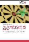 Las Campañas Electorales y los Partidos Políticos del Futuro.