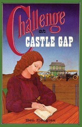 Challenge at Castle Gap, A Western Gothic Novel