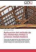 Aplicación del método de los elementos finitos a uniones metal-madera