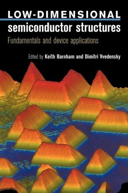Low Dimensional Semiconductor Structures