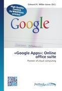 «Google Apps»: Online office suite
