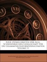 Neue Denkschriften Der Allg. Schweizerischen Gesellschaft Für Die Gesammten Naturwissenschaften, Volume 11