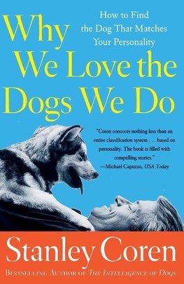 Why We Love the Dogs We Do