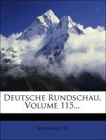Deutsche Rundschau, Volume 115...
