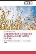 Disponibilidad y eficiencia de absorción de fósforo en trigo