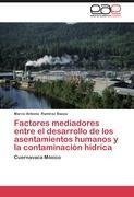 Factores mediadores entre el desarrollo de los asentamientos humanos y la contaminación hídrica