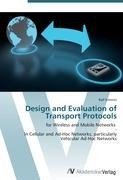 Design and Evaluation of Transport Protocols