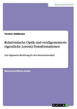 Relativistische Optik und verallgemeinerte eigentliche Lorentz-Transformationen