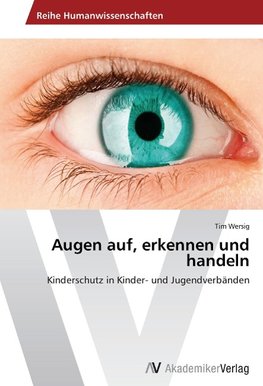 Augen auf, erkennen und handeln