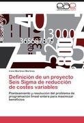 Definición de un proyecto Seis Sigma de reducción de costes variables