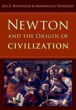 Newton and the Origin of Civilization