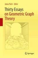 Thirty Essays on Geometric Graph Theory