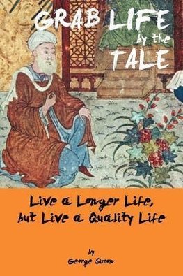 Grab Life by the Tale