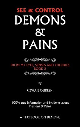 See & Control Demons & Pains