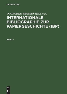 Internationale Bibliographie zur Papiergeschichte (IBP)