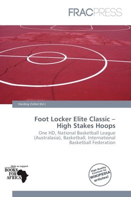 Foot Locker Elite Classic - High Stakes Hoops