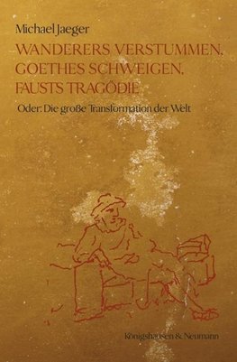 Jaeger, M: Wanderers Verstummen, Goethes Schweigen