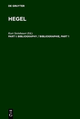 Hegel Bibliography / Hegel Bibliographie. [Part I]