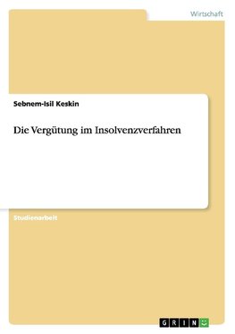 Die Vergütung im Insolvenzverfahren