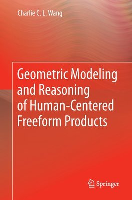 Geometric Modeling and Reasoning of Human-Centered Freeform Products