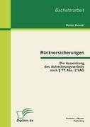 Rückversicherungen: Die Auswirkung des Aufrechnungsverbots nach § 77 Abs. 2 VAG