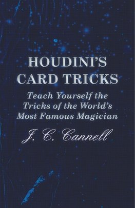 Houdini's Card Tricks - Teach Yourself the Tricks of the World's Most Famous Magician