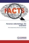Forensic odontology: An overview